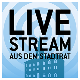Live Stream aus dem Stadtrat